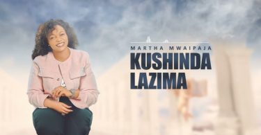 Martha Mwaipaja Kushinda Lazima