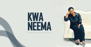 Martha Mwaipaja – KWA NEEMA