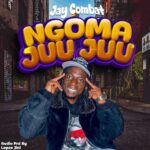 Jay Combat – Ngoma Juu Juu Chankysupply.com