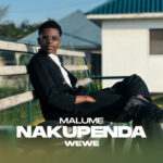 Malume-–-Nakupenda-Wewe